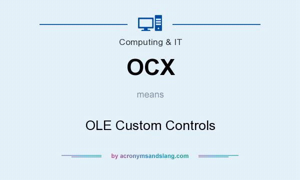 What does OCX mean? It stands for OLE Custom Controls
