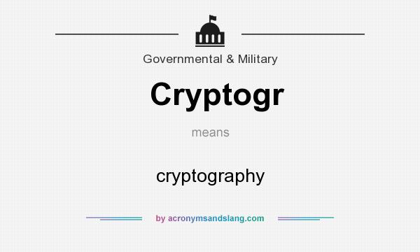 What does Cryptogr mean? It stands for cryptography