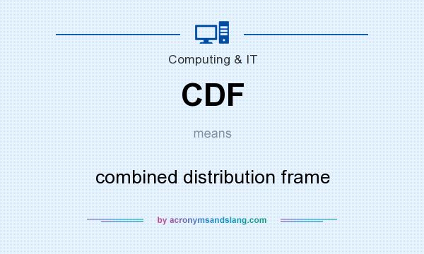 What does CDF mean? It stands for combined distribution frame