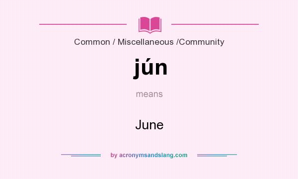 What does jún mean? It stands for June