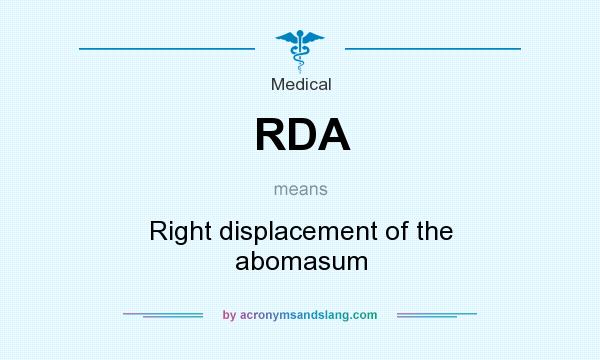 What does RDA mean? It stands for Right displacement of the abomasum