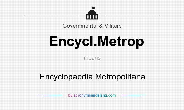 What does Encycl.Metrop mean? It stands for Encyclopaedia Metropolitana