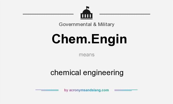 What does Chem.Engin mean? It stands for chemical engineering