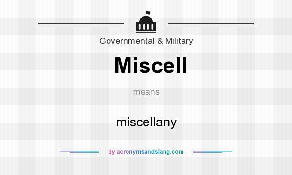 What does Miscell mean? It stands for miscellany