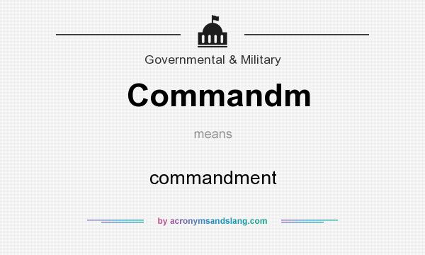 What does Commandm mean? It stands for commandment