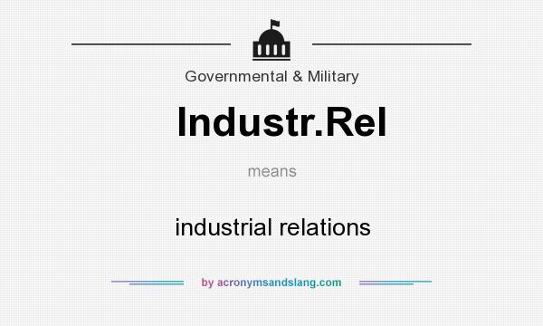 What does Industr.Rel mean? It stands for industrial relations