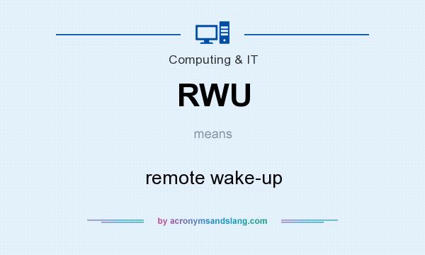 What does RWU mean? It stands for remote wake-up