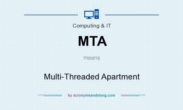 What does MTA mean? It stands for Multi-Threaded Apartment