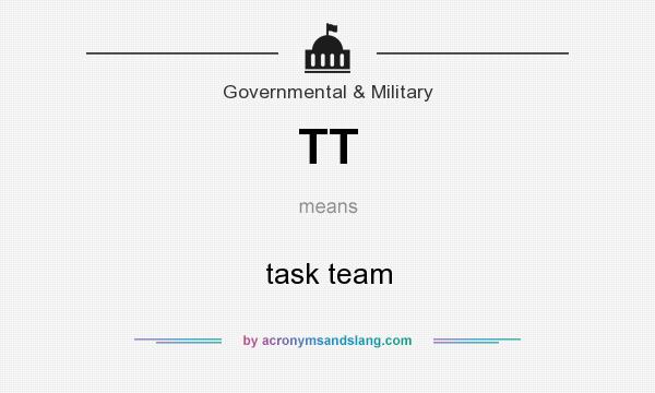 What does TT mean? It stands for task team