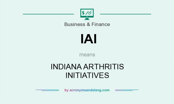 What does IAI mean? It stands for INDIANA ARTHRITIS INITIATIVES