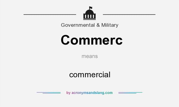 What does Commerc mean? It stands for commercial