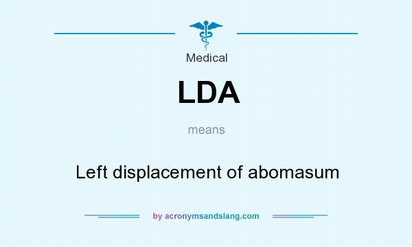 What does LDA mean? It stands for Left displacement of abomasum