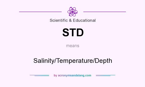 What does STD mean? It stands for Salinity/Temperature/Depth