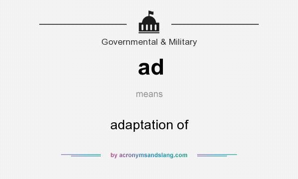 What does ad mean? It stands for adaptation of