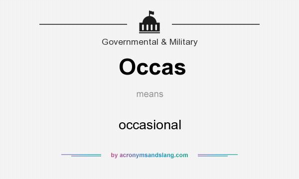 What does Occas mean? It stands for occasional