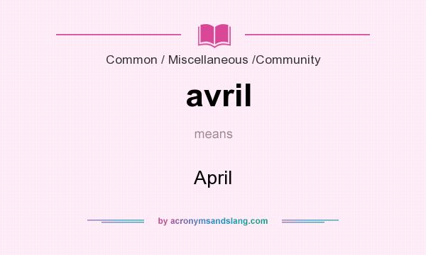 What does avril mean? It stands for April
