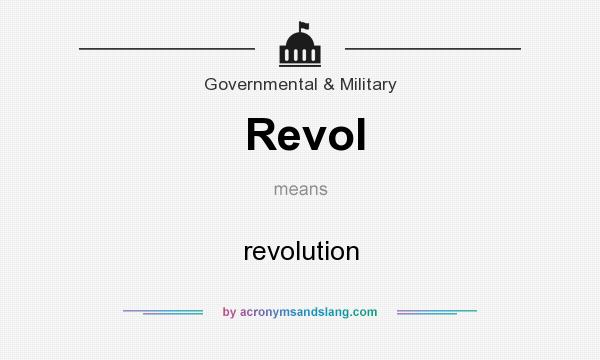 What does Revol mean? It stands for revolution