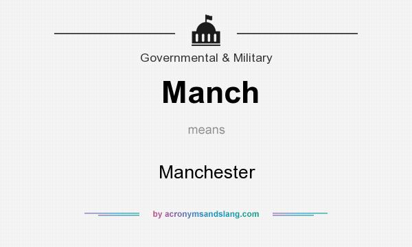 What does Manch mean? It stands for Manchester