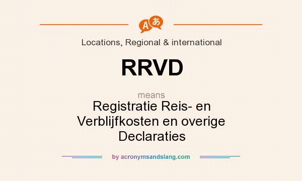 What does RRVD mean? It stands for Registratie Reis- en Verblijfkosten en overige Declaraties