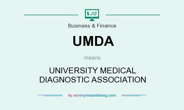 What does UMDA mean? It stands for UNIVERSITY MEDICAL DIAGNOSTIC ASSOCIATION