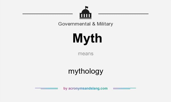What does Myth mean? It stands for mythology