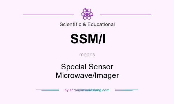 What does SSM/I mean? It stands for Special Sensor Microwave/Imager