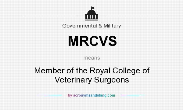 What does MRCVS mean? It stands for Member of the Royal College of Veterinary Surgeons