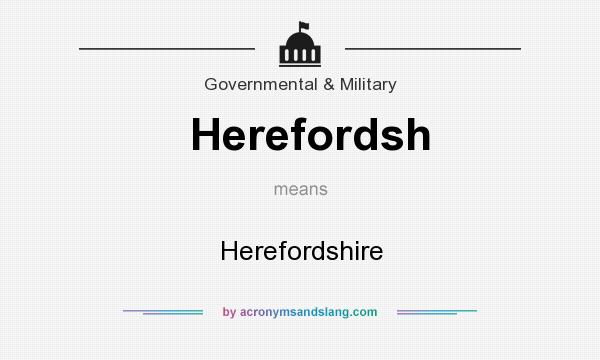 What does Herefordsh mean? It stands for Herefordshire