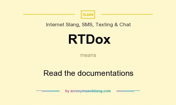 What does RTDox mean? It stands for Read the documentations