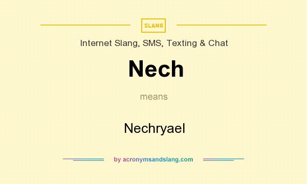 What does Nech mean? It stands for Nechryael