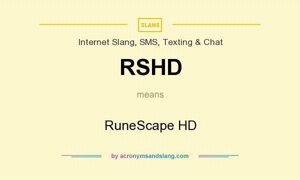 What does RSHD mean? It stands for RuneScape HD