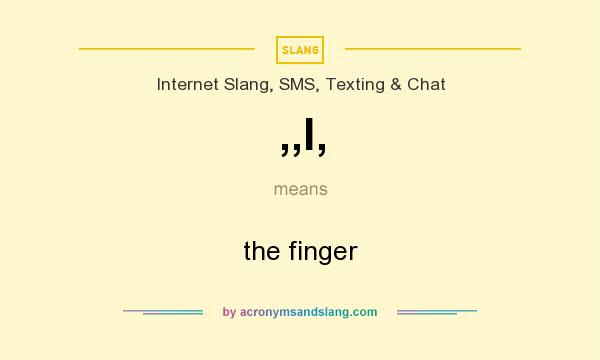 What does ,,l,  mean? It stands for the finger