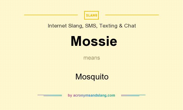 What does Mossie mean? It stands for Mosquito