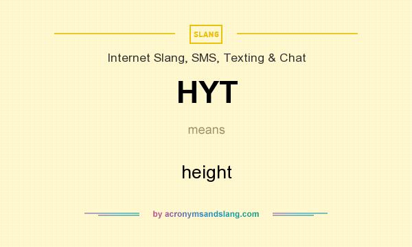 What does HYT mean? It stands for height