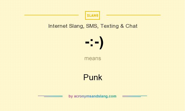 What does -:-) mean? It stands for Punk