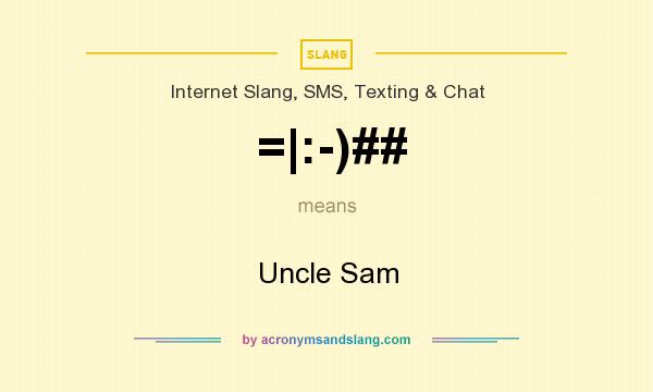 What does =|:-)## mean? It stands for Uncle Sam