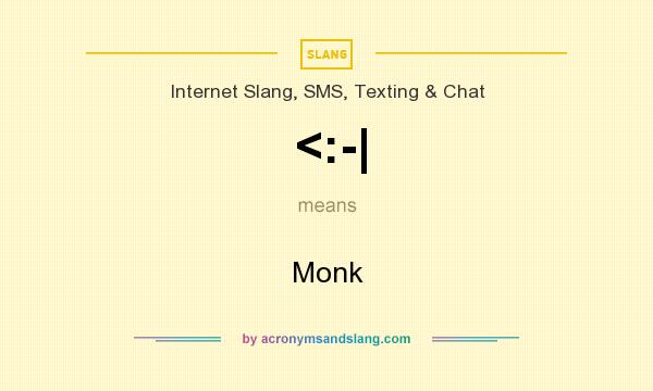 What does <:-| mean? It stands for Monk