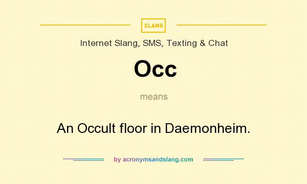 What does Occ mean? It stands for An Occult floor in Daemonheim.