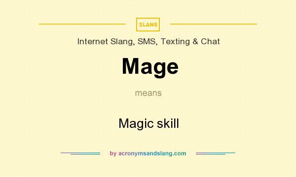What does Mage mean? It stands for Magic skill