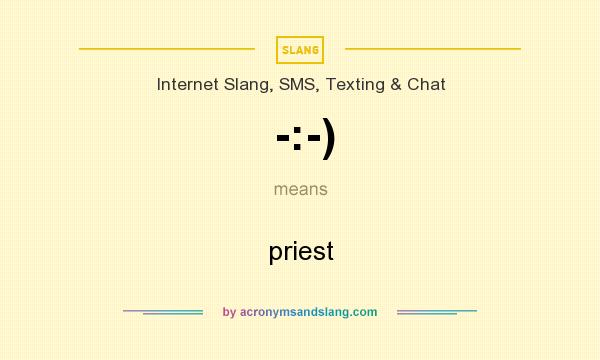 What does -:-) mean? It stands for priest