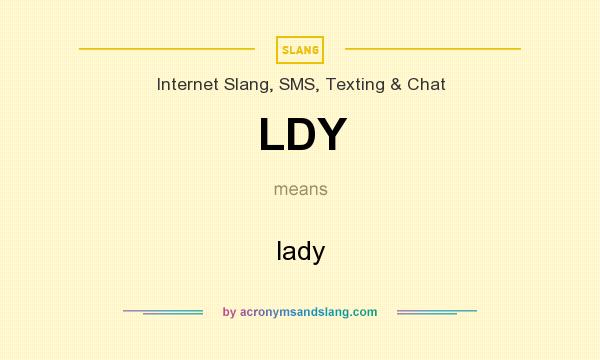 What does LDY mean? It stands for lady