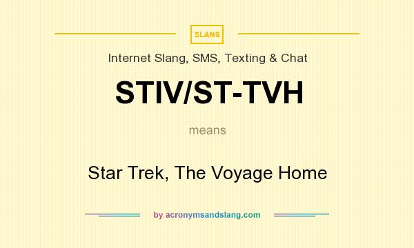 What does STIV/ST-TVH mean? It stands for Star Trek, The Voyage Home
