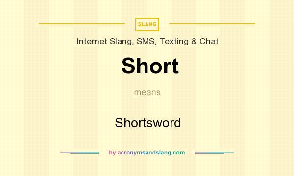 What does Short mean? It stands for Shortsword