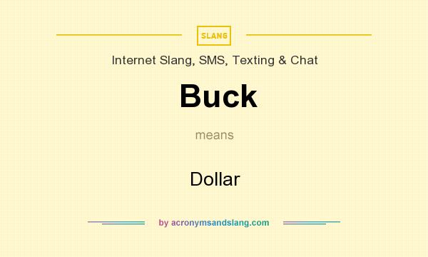What does Buck mean? It stands for Dollar
