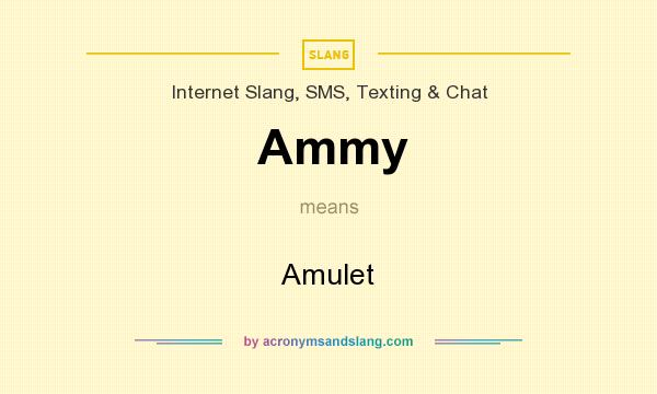 What does Ammy mean? It stands for Amulet