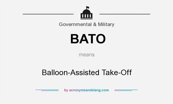 What does BATO mean? It stands for Balloon-Assisted Take-Off