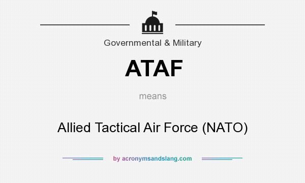 What does ATAF mean? It stands for Allied Tactical Air Force (NATO)