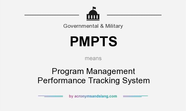 What does PMPTS mean? It stands for Program Management Performance Tracking System