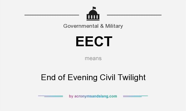 What does EECT mean? It stands for End of Evening Civil Twilight