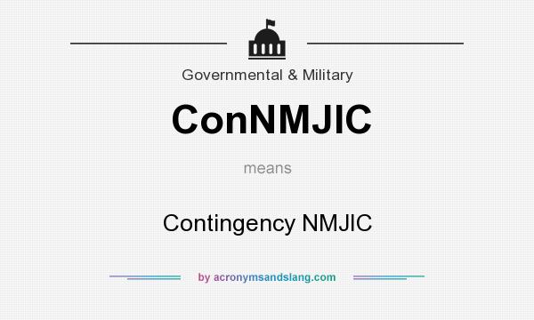 What does ConNMJIC mean? It stands for Contingency NMJIC
